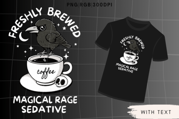 Coffee Magical Rage Sedative Funny PNG for T-Shirt Designs and Graphics