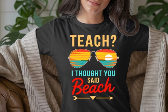 Funny Teach Beach T-Shirt Graphics for Local Business Branding