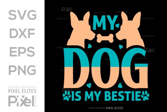 My Dog Is My Bestie SVG Design for Branding and Marketing
