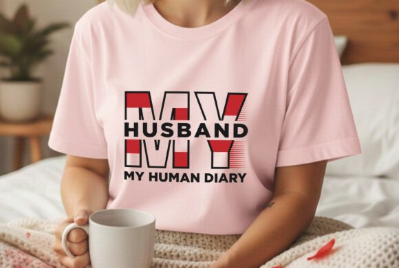 My Husband Human Diary Funny Gift Shirt Graphics