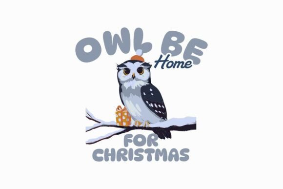 Owl Be Home for Christmas T-Shirt Design