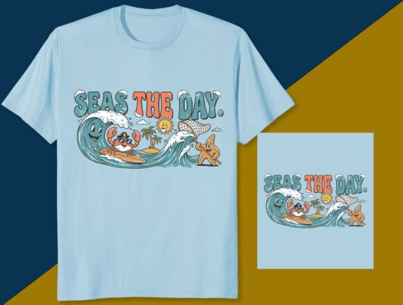 Seas the Day Graphics for T-Shirt Designs